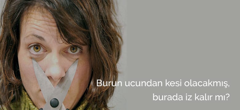 Burun ameliyatı sonrası iz kalır mı?