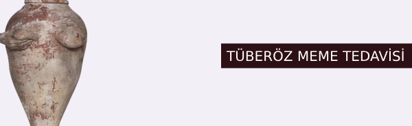 tüberöz meme tedavi